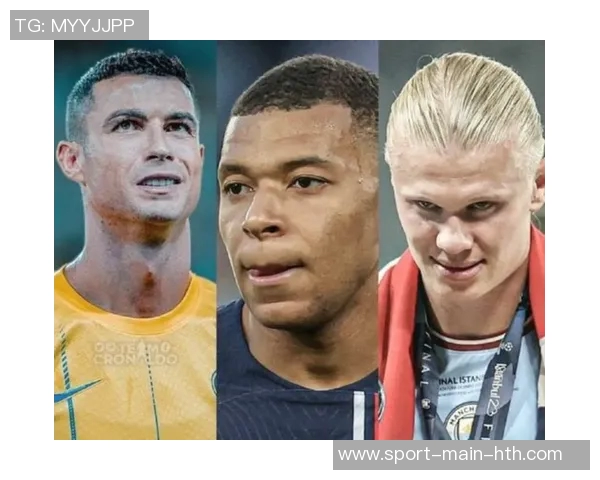 姆巴佩与哈兰德双双迎来进球狂潮追平C罗纪录只差一场比赛