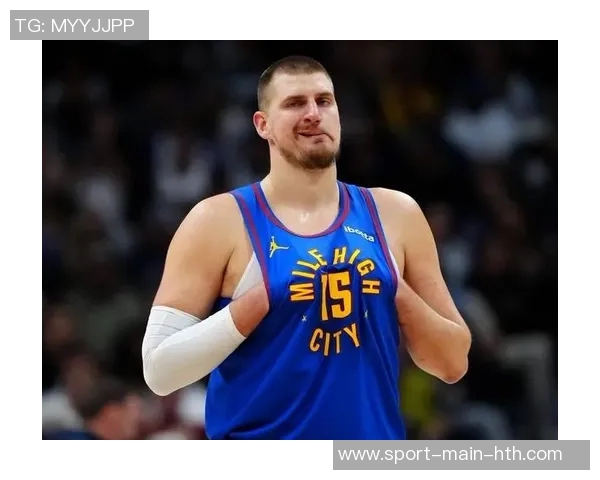 约基奇首节状态低迷仅得3分6板4助表现不佳球队面临挑战 约基奇首节状态低迷仅得3分6板4助表现不佳球队面临挑战